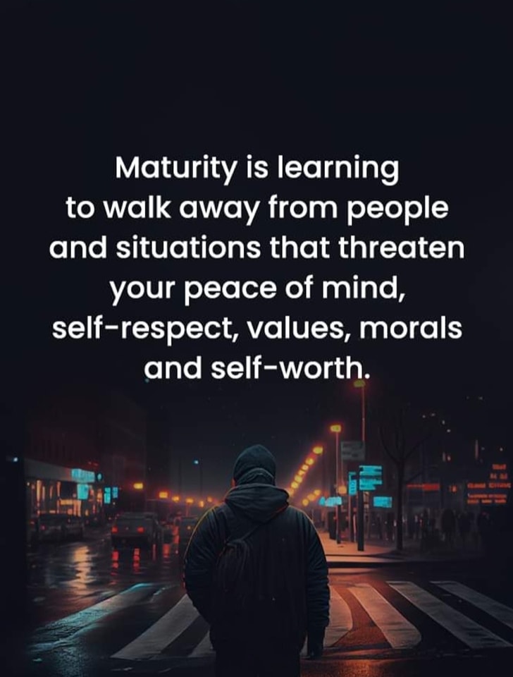 Maturity is learning to walk away-Stumbit Quotes